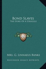Bond Slaves: The Story Of A Struggle