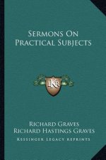 Sermons on Practical Subjects