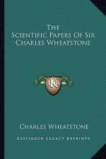 The Scientific Papers of Sir Charles Wheatstone