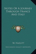 Notes of a Journey Through France and Italy