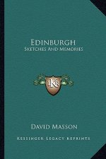 Edinburgh: Sketches and Memories