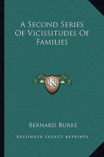 A Second Series of Vicissitudes of Families