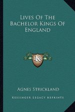 Lives of the Bachelor Kings of England