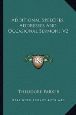 Additional Speeches, Addresses and Occasional Sermons V2