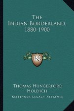 The Indian Borderland, 1880-1900