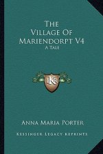 The Village of Mariendorpt V4: A Tale