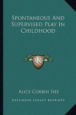 Spontaneous and Supervised Play in Childhood