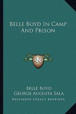 Belle Boyd in Camp and Prison