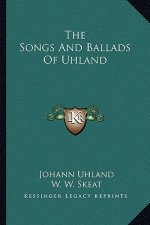 The Songs and Ballads of Uhland