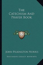 The Catechism and Prayer Book