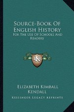 Source-Book Of English History: For The Use Of Schools And Readers