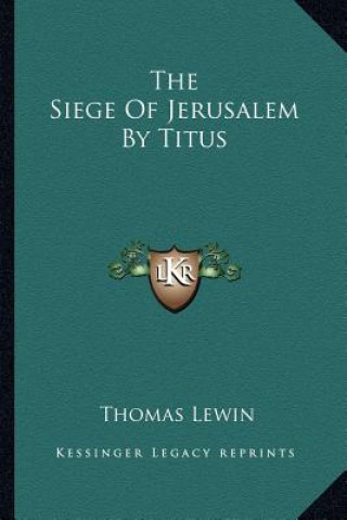 The Siege of Jerusalem by Titus