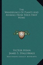 The Wanderings of Plants and Animals from Their First Home