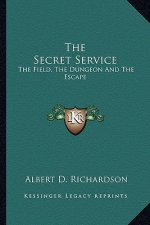 The Secret Service: The Field, the Dungeon and the Escape