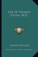 Life of Thomas Young, M.D.