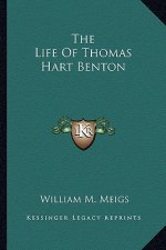 The Life of Thomas Hart Benton