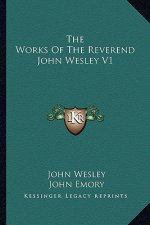 The Works of the Reverend John Wesley V1