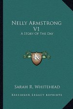 Nelly Armstrong V1: A Story Of The Day