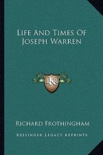 Life and Times of Joseph Warren