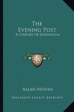The Evening Post: A Century of Journalism