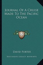 Journal of a Cruise Made to the Pacific Ocean
