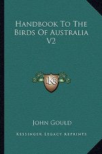 Handbook to the Birds of Australia V2