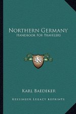 Northern Germany: Handbook for Travelers
