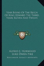 Year Books of the Reign of King Edward the Third, Years Eleven and Twelve