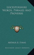 Leicestershire Words, Phrases and Proverbs