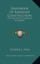 Handbook of Railroad Construction: For the Use of American Engineers