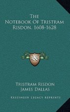 The Notebook of Tristram Risdon, 1608-1628