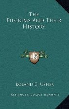 The Pilgrims And Their History