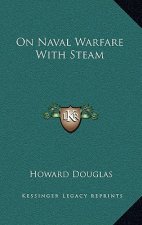 On Naval Warfare with Steam