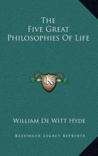 The Five Great Philosophies of Life
