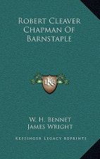 Robert Cleaver Chapman of Barnstaple