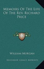 Memoirs of the Life of the REV. Richard Price