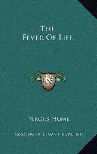 The Fever of Life