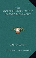 The Secret History Of The Oxford Movement