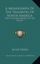 A Monograph Of The Trilobites Of North America: With Colored Models Of The Species