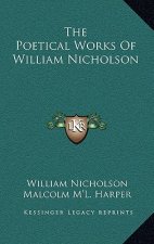 The Poetical Works of William Nicholson