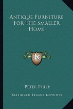 Antique Furniture for the Smaller Home