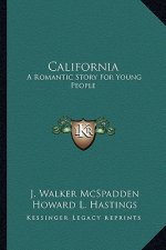 California: A Romantic Story For Young People
