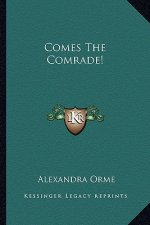 Comes the Comrade!