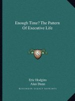 Enough Time? the Pattern of Executive Life