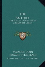 The Anthill: The Human Condition in Communist China