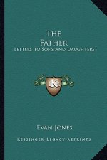 The Father: Letters to Sons and Daughters