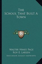 The School That Built a Town