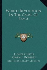 World Revolution in the Cause of Peace