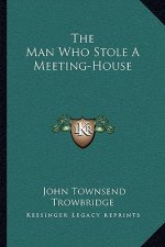 The Man Who Stole a Meeting-House