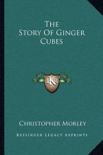 The Story Of Ginger Cubes